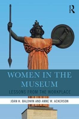 Women in the Museum -  Anne W. Ackerson,  Joan H. Baldwin