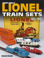 Standard Catalog of Lionel Train Sets 1945-1969 - David Doyle