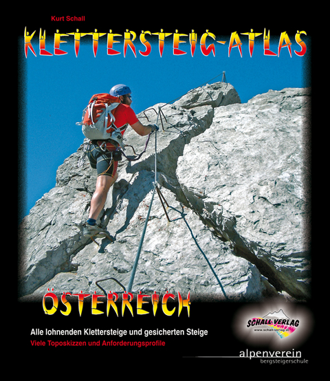 KLETTERSTEIG-ATLAS ÖSTERREICH (3., akt. u. erw. Auflage 2009) - Kurt Schall