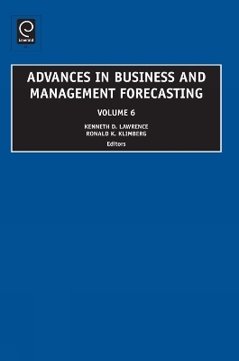 Advances in Business and Management Forecasting - Kenneth D. Lawrence, Ronald K. Klimberg