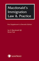 Macdonald's Immigration Law and Practice - Ian MacDonald, Ronan Toal