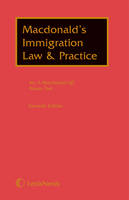 Macdonald's Immigration Law and Practice Set - Ian MacDonald, Ronan Toal