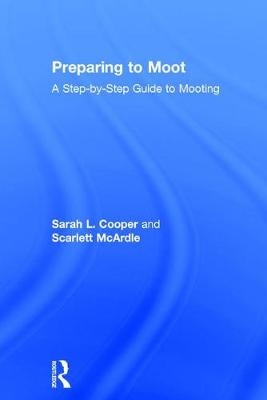 Preparing to Moot -  Sarah L. Cooper,  Scarlett McArdle