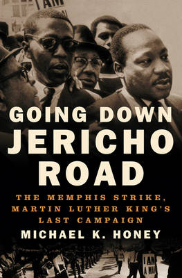 Going Down Jericho Road - Michael K. Honey