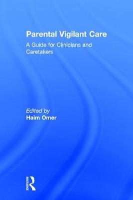 Parental Vigilant Care -  Haim Omer