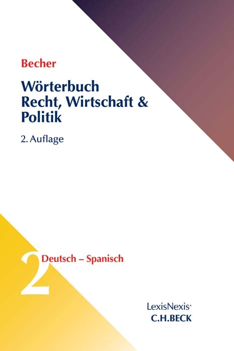 Wörterbuch Recht, Wirtschaft & Politik Band 2: Deutsch - Spanisch - Herbert Jaime Becher, Corinna Schlüter-Ellner