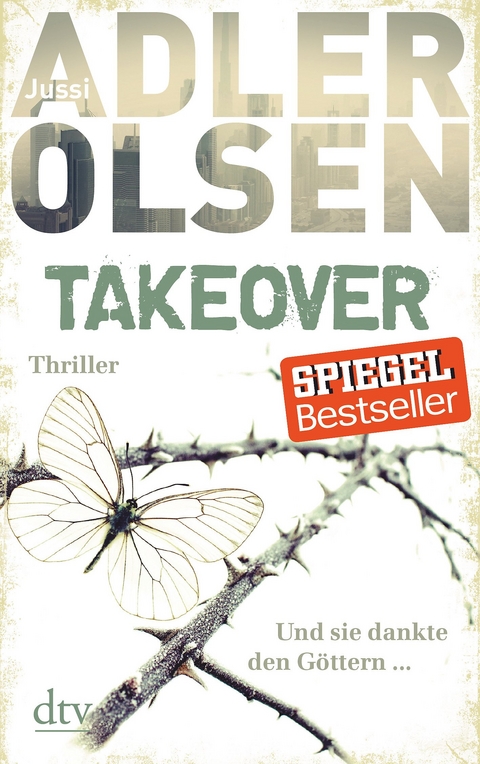 TAKEOVER. Und sie dankte den Göttern ... - Jussi Adler-Olsen