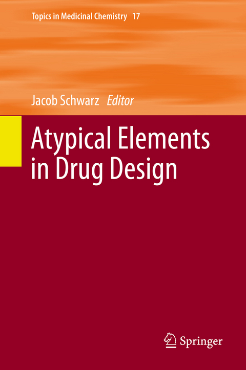 Atypical Elements in Drug Design - 