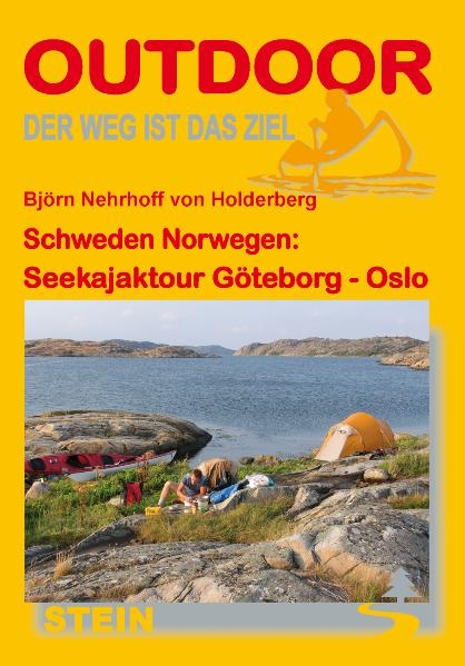 Schweden Norwegen: Seekajaktour Göteborg - Oslo - Björn Nehrhoff von Holderberg