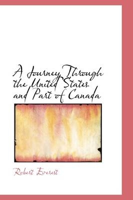 A Journey Through the United States and Part of Canada - Robert Everest