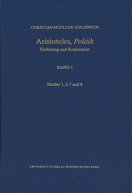 Aristoteles,‚Politik‘ / Bücher 1, 3, 7 und 8 - Christian Mueller-Goldingen