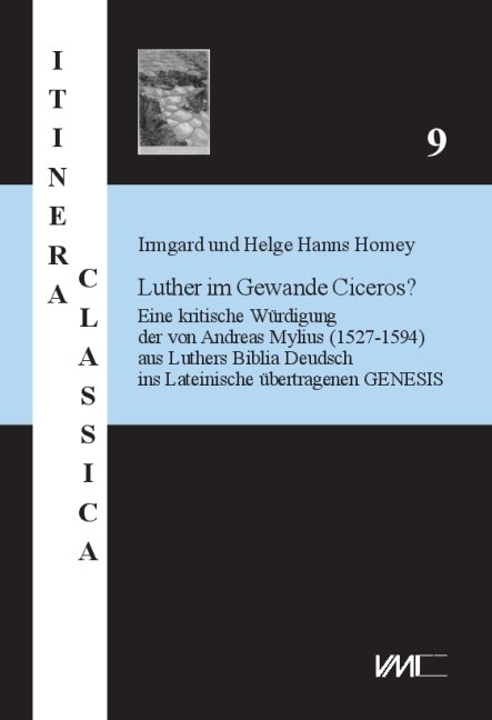 Luther im Gewande Ciceros? - Irmgard Homey, Helge Hanns Homey