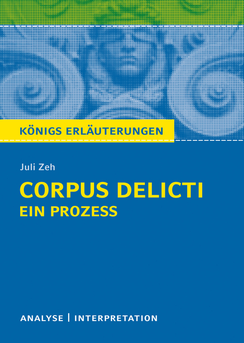 Corpus Delicti: Ein Prozess von Juli Zeh - Juli Zeh