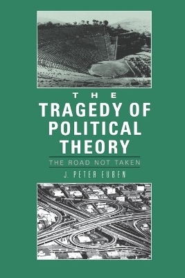 The Tragedy of Political Theory - J. Peter Euben