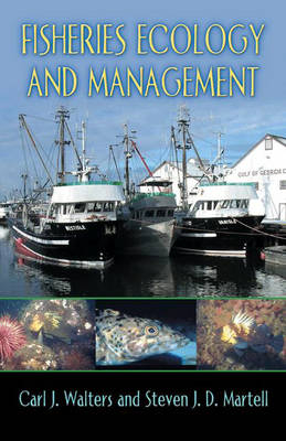 Fisheries Ecology and Management - Carl J. Walters, Steven J. D. Martell