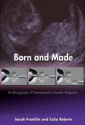 Born and Made - Sarah Franklin, Celia Roberts