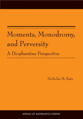 Moments, Monodromy, and Perversity - Nicholas M. Katz