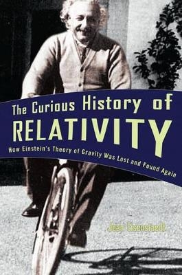 The Curious History of Relativity - Jean Eisenstaedt