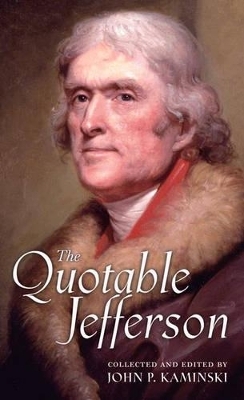 The Quotable Jefferson - Thomas Jefferson