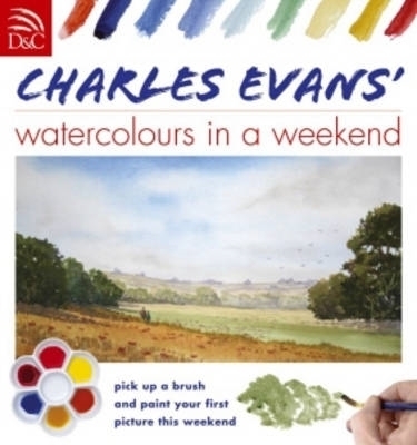 Charles' Evans Watercolour in a Weekend - Charles Evans