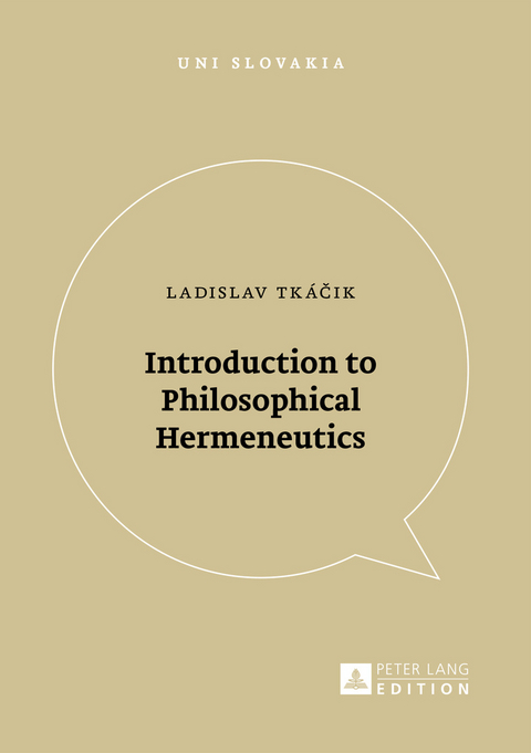 Introduction to Philosophical Hermeneutics - Ladislav Tkáčik