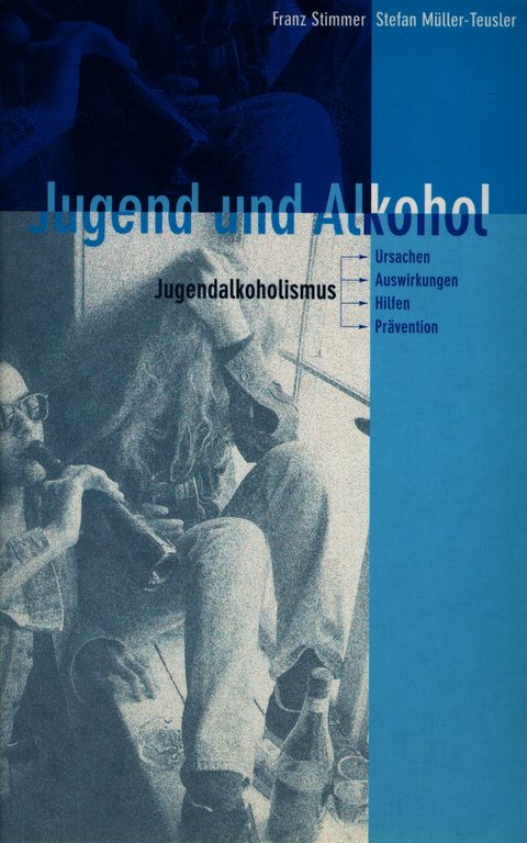 Jugend und Alkohol - Franz Stimmer, Stefan Müller-Teusler