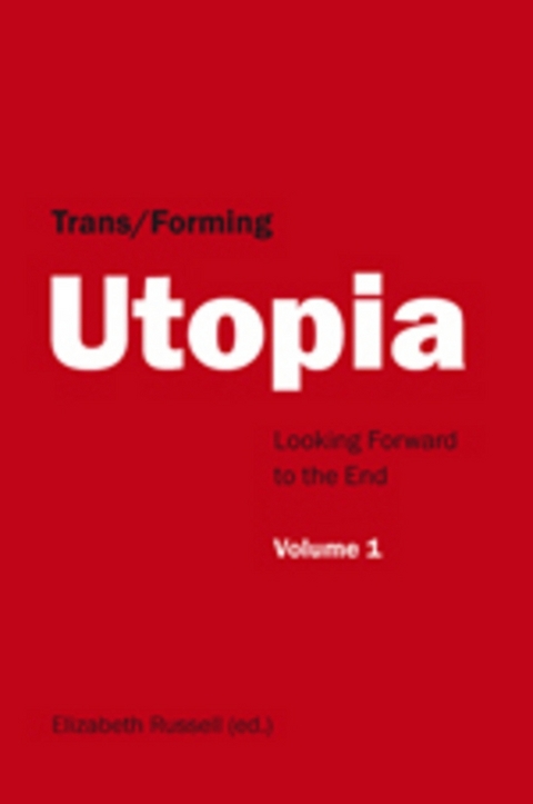 Trans/Forming Utopia - Volume I - 