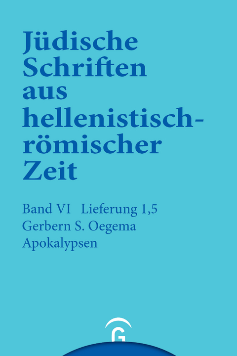 Jüdische Schriften aus hellenistisch-römischer Zeit, Bd 6: Supplementa / Apokalypsen - Gerbern S. Oegema