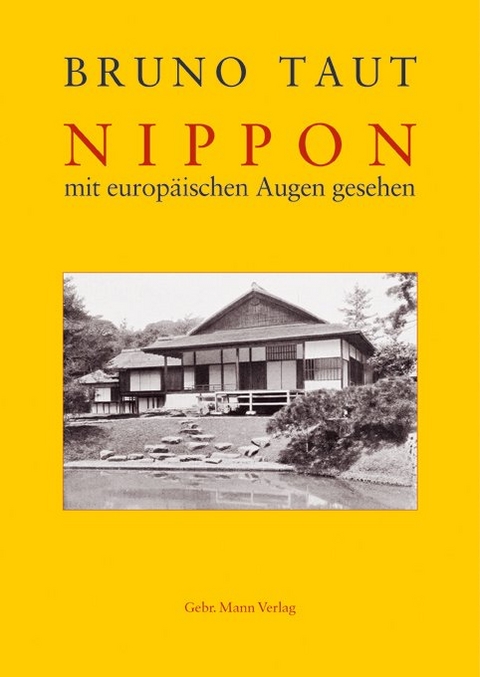 Nippon mit europäischen Augen gesehen - Bruno Taut