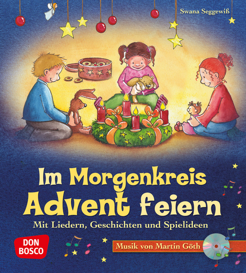 Im Morgenkreis Advent feiern, m. Audio-CD - Swana Seggewiß