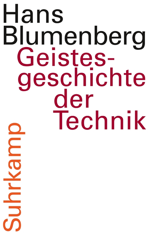 Geistesgeschichte der Technik - Hans Blumenberg