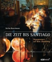 Die Zeit bis Santiago - Stefan Rosenboom