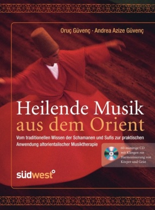 Heilende Musik aus dem Orient - Oruç Güvenç, Andrea Azize Güvenç