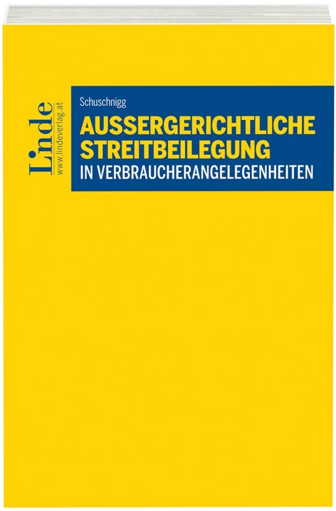 Außergerichtliche Streitbeilegung in Verbraucherangelegenheiten - Artur Schuschnigg