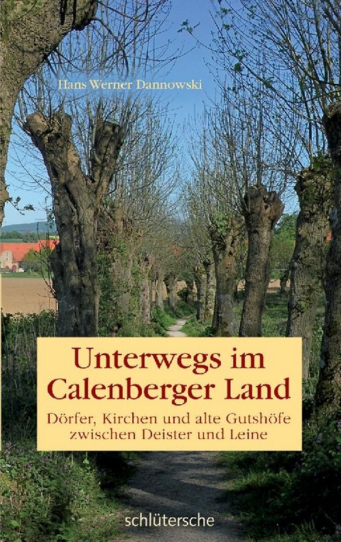 Unterwegs im Calenberger Land - Hans Werner Dannowski