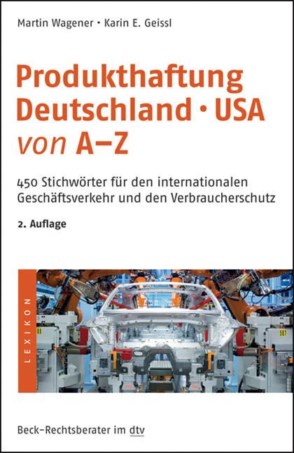 Produkthaftung Deutschland° USA von A - Z - Martin Wagener, Karin Geissl