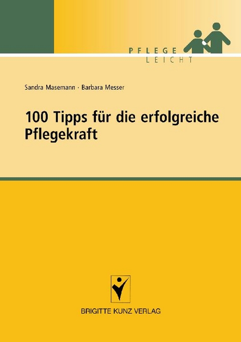 100 Tipps für die erfolgreiche Pflegekraft - Sandra Masemann, Barbara Messer