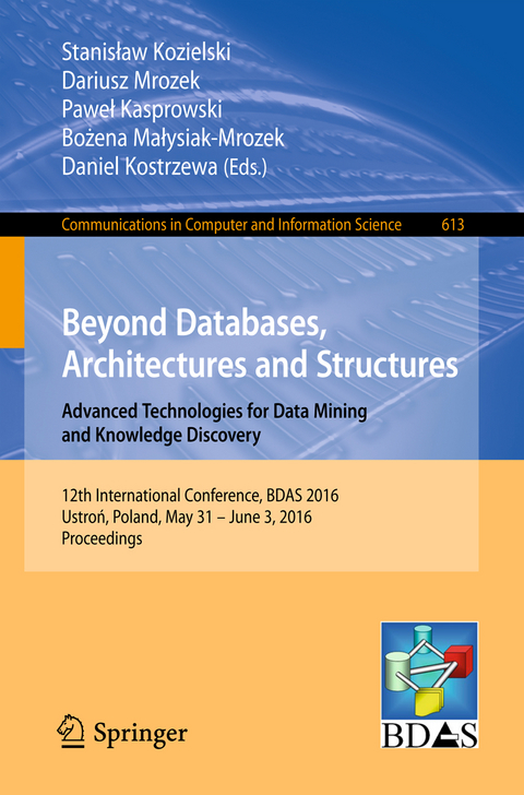 Beyond Databases, Architectures and Structures. Advanced Technologies for Data Mining and Knowledge Discovery - 