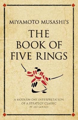 Miyamoto Musashi's The Book of Five Rings - Leo Gough