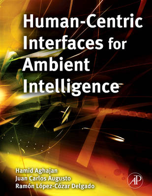 Human-Centric Interfaces for Ambient Intelligence - 