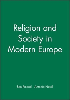 Religion and Society in Modern Europe - René Rémond