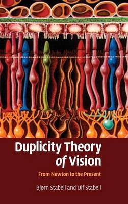 Duplicity Theory of Vision - Bjørn Stabell, Ulf Stabell