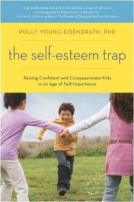 The Self-Esteem Trap - Polly Young-Eisendrath