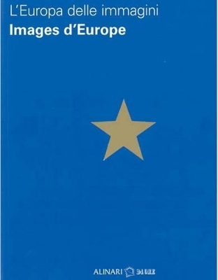 Images of Europe: L'europa Delle Immagini - L. Godart, G. Puglisi, Italo Zannier