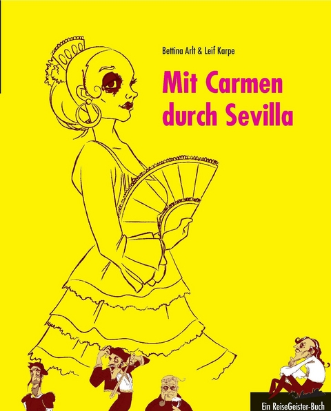 Mit Carmen durch Sevilla - Leif Karpe, Bettina Arlt