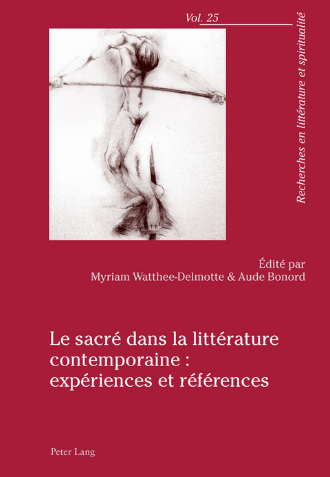 Le sacré dans la littérature contemporaine : expériences et références - 