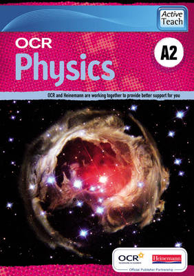 OCR A Level Physics A2 ActiveTeach CDROM - Charlie Milward, Graham Bone, Robert Hutchings, Colin Gregory, David Styles