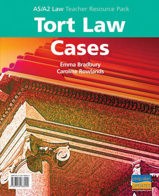 AS/A2 Tort Law Cases Teacher Resource Pack + CD - Emma Bradbury, Caroline Rowlands