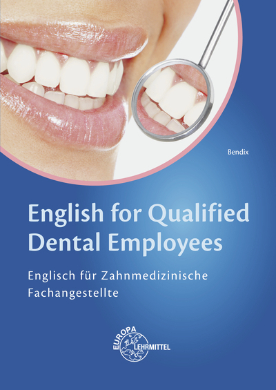 English for Qualified Dental Employees - Heinz Bendix