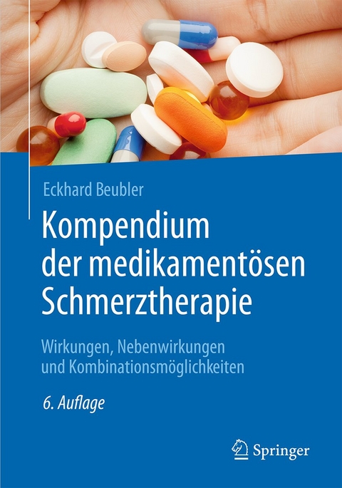 Kompendium der medikamentösen Schmerztherapie - Eckhard Beubler